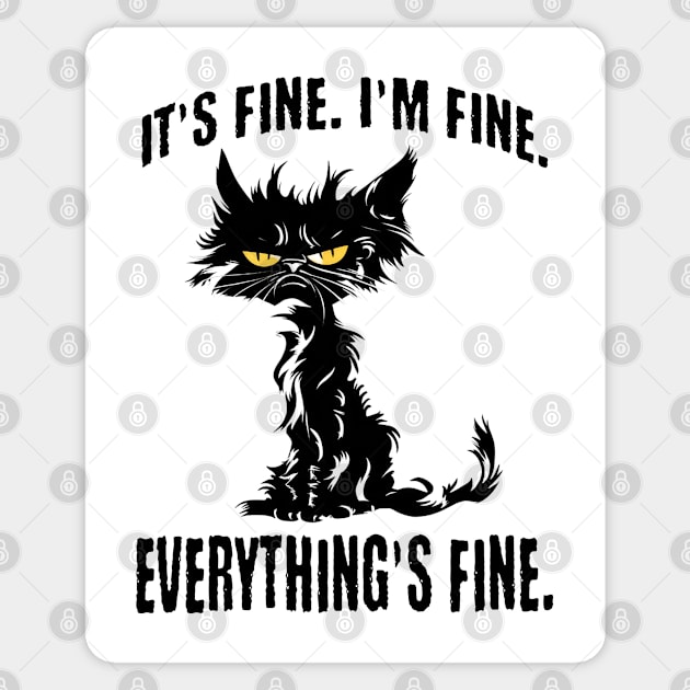 It's Fine. I'm Fine. Everything's Fine. frazzled old cat design Sticker by Luxinda